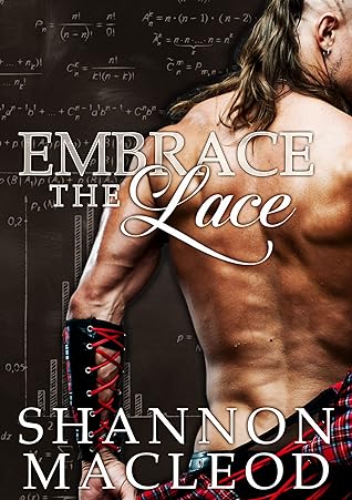 Embrace The Lace by Shannon MacLeod